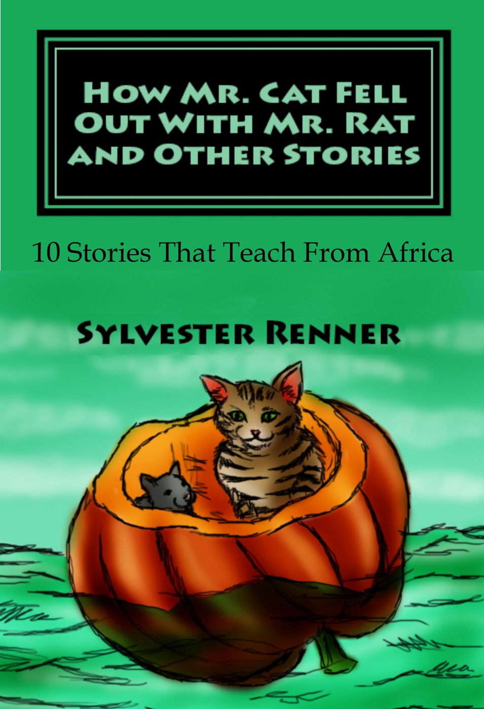 Cover of How Mr. Cat Fell Out With Mr. Rat and Other Stories by Sylvester Renner, showing a cat and rat in a pumpkin boat