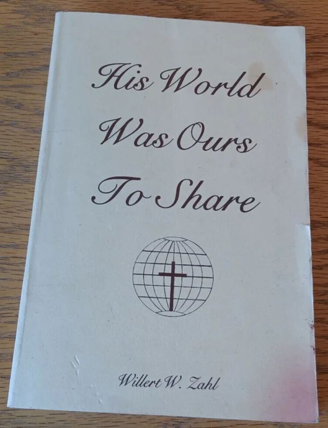 Cover of His World Was Ours To Share by Willert W. Zahl, 1989